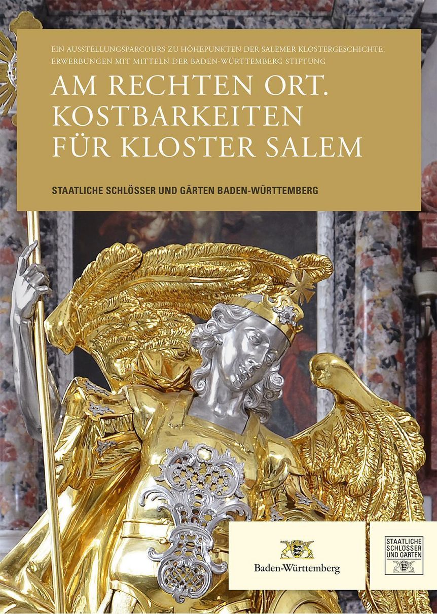Gestaltung: Staatliche Schlösser und Gärten Baden-Württemberg, JUNG:Kommunikation GmbH Titel der Publikation „Am rechten Ort. Kostbarkeiten für Kloster Salem“
