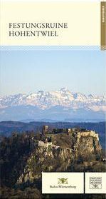 Foto: Staatliche Schlösser und Gärten Baden-Württemberg Deckblatt Kunstführer „Festungsruine Hohentwiel“